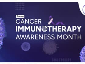 Cancer Immunotherapy Awareness Month