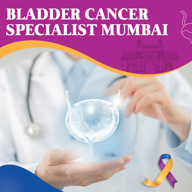 Bladder cancer specialist Mumbai
