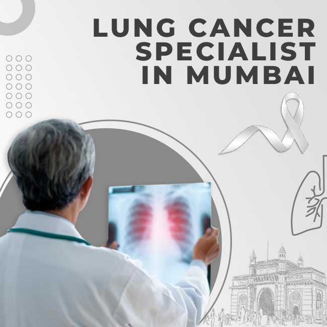 Lung Cancer Specialist in Mumbai