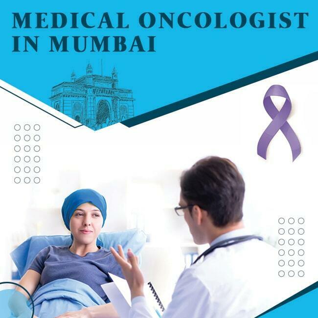 Medical Oncologist in Mumbai