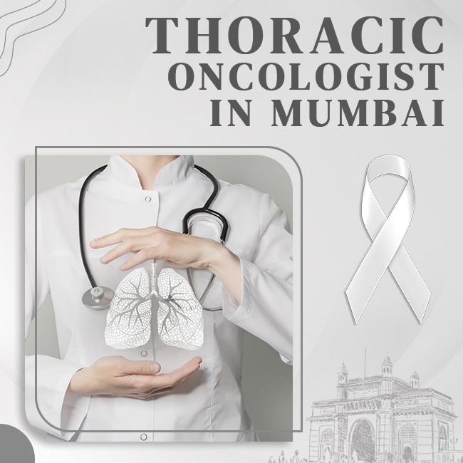 Thoracic Oncologist in Mumbai