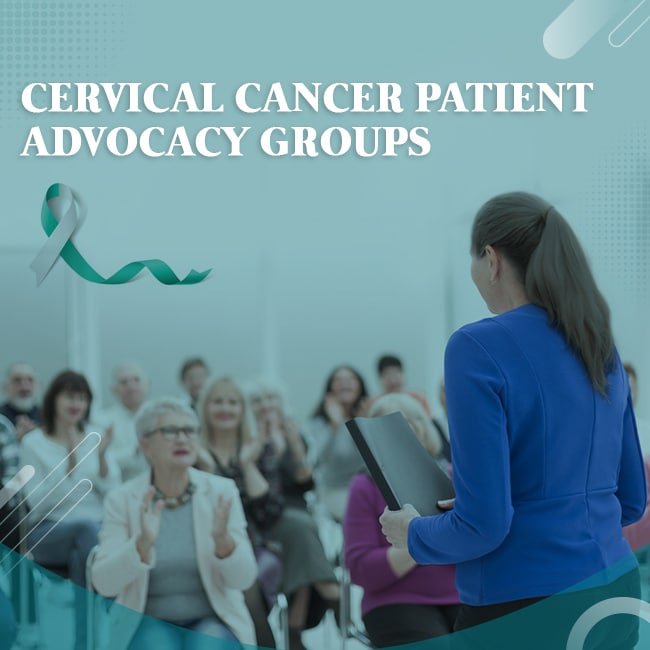 Cervical Cancer Patient Advocacy Groups